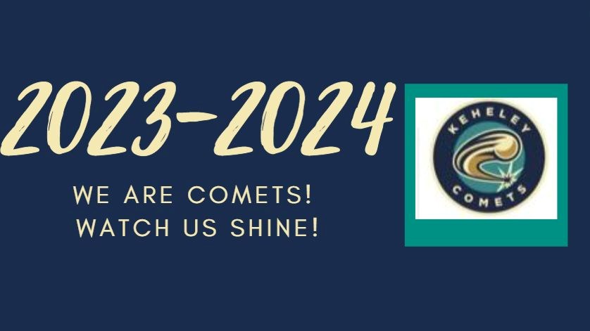 Navy blue background with Keheley Comets logo; 2023-2024 We are Comets! Watch us shine!